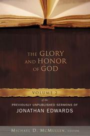 Cover of: The glory and honor of God: volume 2 of the previously unpublished sermons of Jonathan Edwards