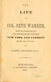 Cover of: The life of Col. Seth Warner: with an account of the controversy between New York and Vermont, from 1763 to 1775.