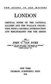 Cover of: London: critical notes on the National Gallery and the Wallace Collection, with a general introduction and bibliography for the series