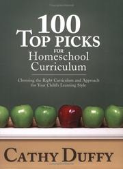 Cover of: 100 top picks for homeschool curriculum by Cathy Duffy