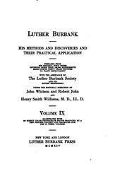Cover of: Luther Burbank: his methods and discoveries and their practical application