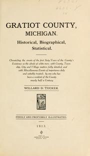 Cover of: Gratiot County, Michigan. by Willard D. Tucker