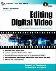 Editing digital video by Robert M. Goodman, Robert M. Goodman, Patrick McGrath
