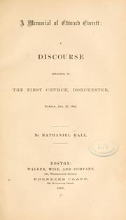 Cover of: A memorial of Edward Everett: a discourse preached in the First church, Dorchester, Sunday, Jan. 22, 1865.