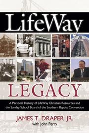 Cover of: Lifeway Legacy: A Personal History of Lifeway Christian Resources And the Sunday School Board of the Southern Baptist Convention