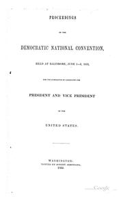 Proceedings of the Democratic national convention, held at Baltimore, June 1-5, 1852 by Democratic National Convention (1852 Baltimore, Md.)