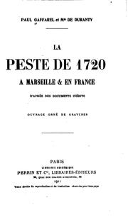Cover of: La peste de 1720 à Marseille & en France d'après des documents inédits ...