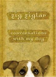 Cover of: Conversations With My Dog by Zig Ziglar