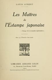 Cover of: Les maîtres de l'estampe japonaise ...