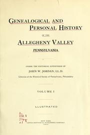 Cover of: Genealogical and personal history of the Allegheny Valley, Pennsylvania