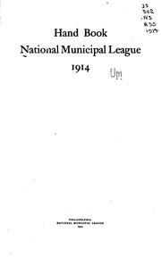 Cover of: Hand book National Municipal League, 1914. by National Municipal League.