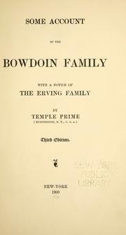 Cover of: Some account of the Bowdoin family: with a notice of the Erving family