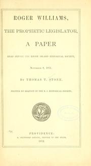 Cover of: Roger Williams, the prophetic legislator: a paper read before the Rhode Island historical society, November 8, 1871.