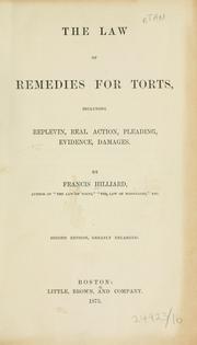Cover of: The law of remedies for torts: including replevin, real action, pleading, evidence, damages.