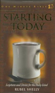 Cover of: Starting today: scriptures and stories for the daily grind