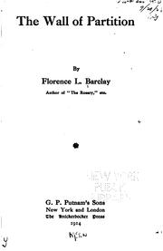 Cover of: The wall of partition by Barclay, Florence L.