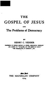 Cover of: The gospel of Jesus and the problems of democracy by Vedder, Henry C.