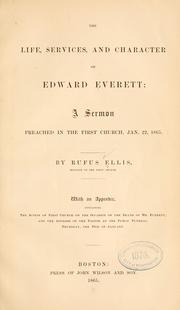 The life, services, and character of Edward Everett by Rufus Ellis