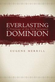 Cover of: Everlasting Dominion: A Theology of the Old Testament