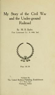Cover of: My story of the civil war and the Under-ground railroad