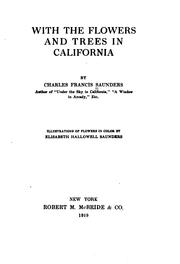 Cover of: With the flowers and trees in California by Charles Francis Saunders