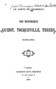 Cover of: Nos historiens: Guizot, Tocqueville, Thiers.