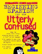 Cover of: Beginning Spanish for the utterly confused by Yates, Jean.