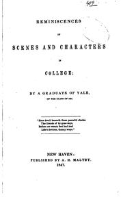 Cover of: Reminiscences of scenes and characters in college: a graduate of Yale, of the class of 1821 ...
