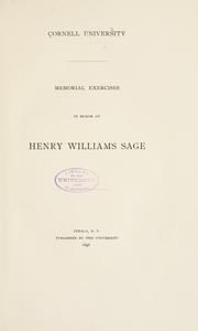 Cover of: Memorial exercises in honor of Henry Williams Sage. by Cornell University