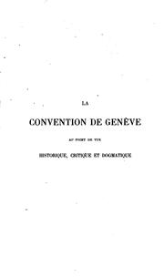 La convention de Genève au point de vue historique, critique et dogmatique by Carl Christoph Johann Friedrich Ludwig Lueder