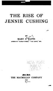 Cover of: The rise of Jennie Cushing