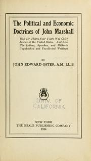 Cover of: The political and economic doctrines of John Marshall: who for thirty-four years was chief justice of the United States. And also his letters, speeches, and hitherto unpublished and uncollected writings
