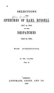 Cover of: Selections from speeches of Earl Russell, 1817 to 1841, and from dispatches, 1859 to 1865. With introductions.