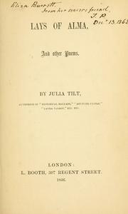 Cover of: Lays of Alma, and other poems. by Julia Tilt, Julia Tilt