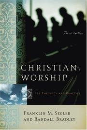 Cover of: Christian Worship: Its Theology And Practice