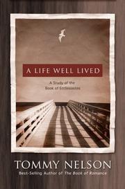 Cover of: A Life Well Lived: A Study of the Book of Ecclesiastes