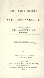 Cover of: Life and speeches of Daniel O'Connell, M.P.