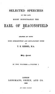 Cover of: Selected speeches of the late Right Honourable the Earl of Beaconsfield