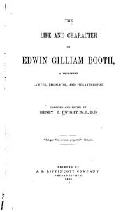 Cover of: The life and character of Edwin Gilliam Booth by Dwight, Henry E.