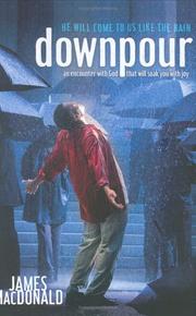 Cover of: Downpour: He Will Come to Us Like the Rain
