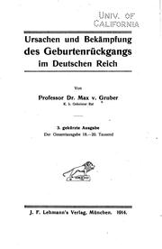 Cover of: Ursachen und bekämpfung des geburtenrückgangs im Deutschen Reich: bericht erstattet an die 38. versammlung des Deutschen vereins für öffentliche gesundheitspflege am 19. september 1913 in Aachen