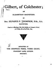 Cover of: Gilbert, of Colchester: an Elizabethan magnetizer