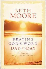 Cover of: Praying God's Word Day by Day by Beth Moore