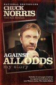 Cover of: Against All Odds by Chuck Norris, Ken Abraham