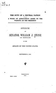 Cover of: The duty of a neutral nation.: Speech in the Senate of the United States respecting the duty of the American government, and especially of the American people, during the terrible struggle now raging in Europe