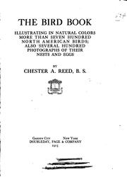 Cover of: The bird book: illustrating in natural colors more than seven hundred North American birds, also several hundred photographs of their nests and eggs