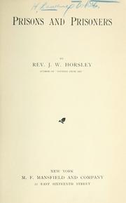 Cover of: Prisons and prisoners by J. W. Horsley