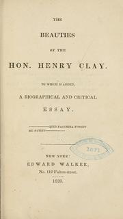 Cover of: The beauties of the Hon. Henry Clay.