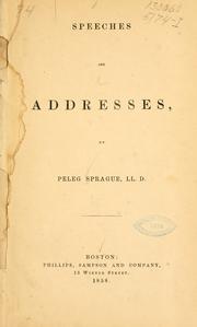 Cover of: Speeches and addresses by Peleg Sprague
