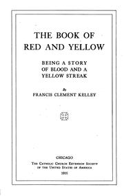 Cover of: The book of red and yellow: being a story of blood and a yellow streak